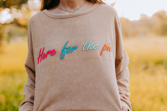 I am here for the pie long sleeve